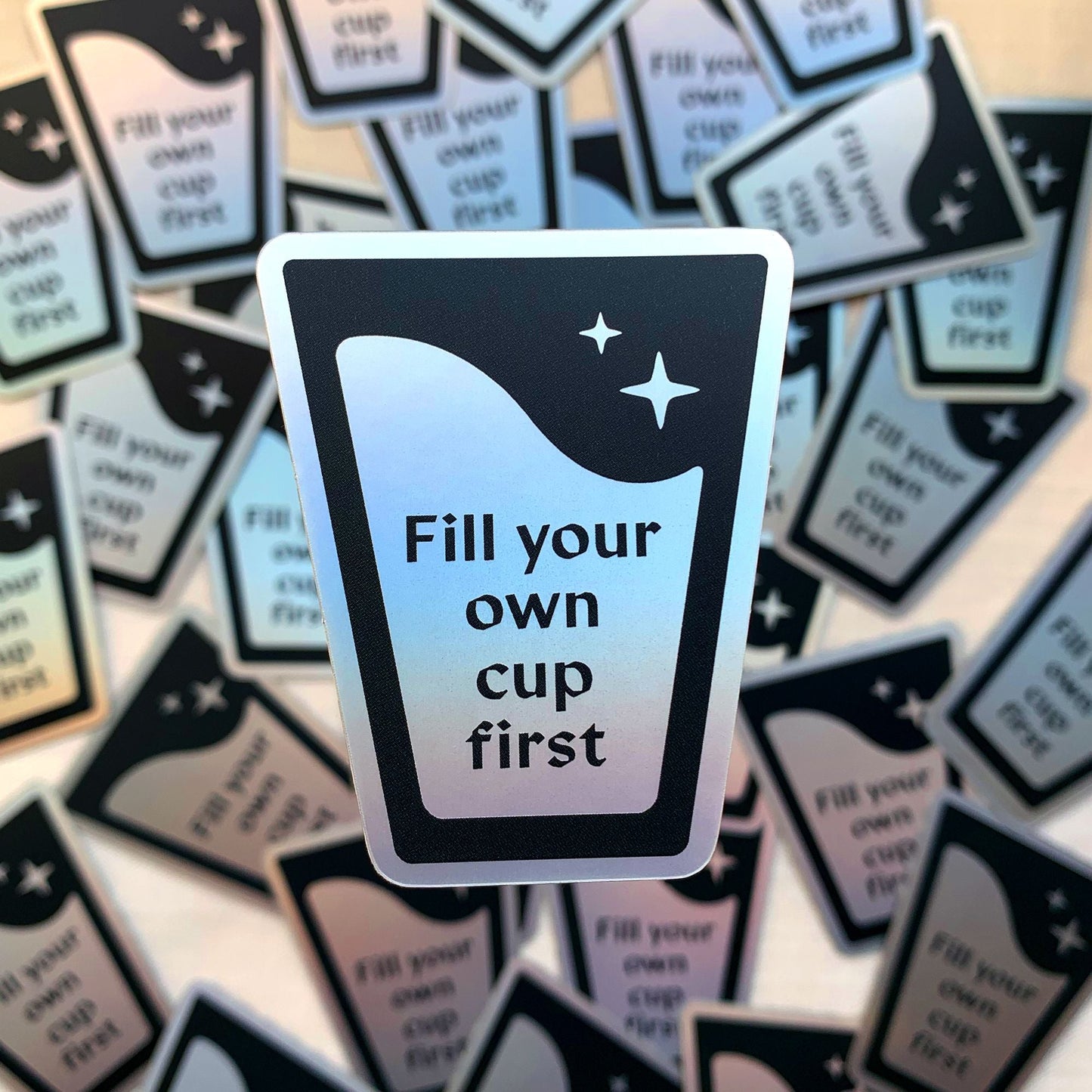 Fill Your Own Cup First Sticker - 2