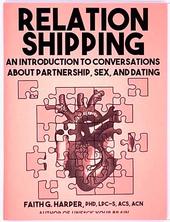 Relationshipping: Partnership, Sex, and Dating (Zine)