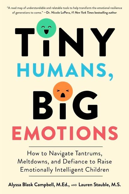 Tiny Humans, Big Emotions : Alyssa Blask Campbell