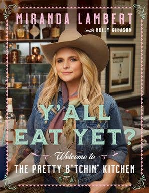 Y'all Eat Yet?: Miranda Lambert