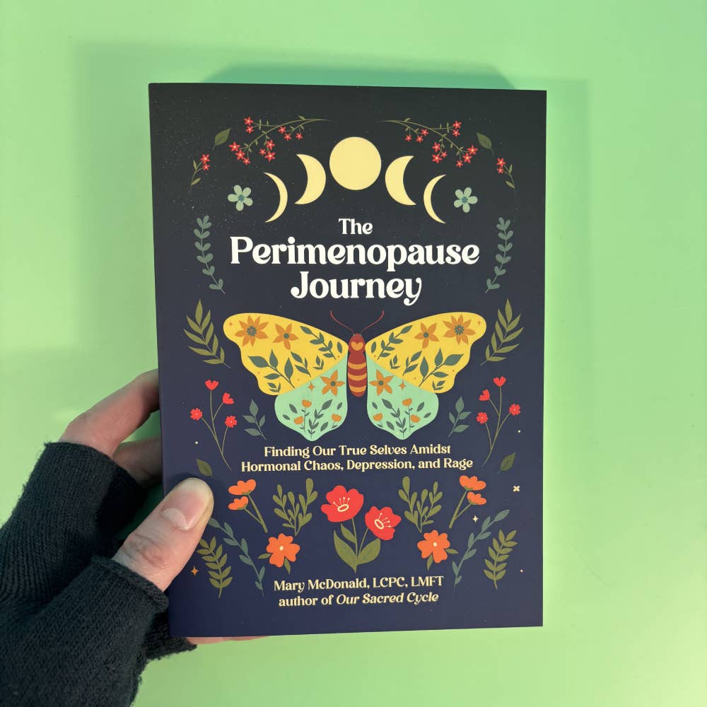 The Perimenopause Journey: Finding Our True Selves Amidst Hormonal Chaos, Depression, and Rage