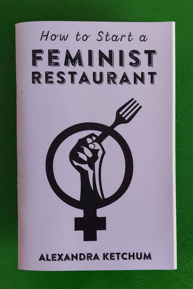 How to Start a Feminist Restaurant (Zine)