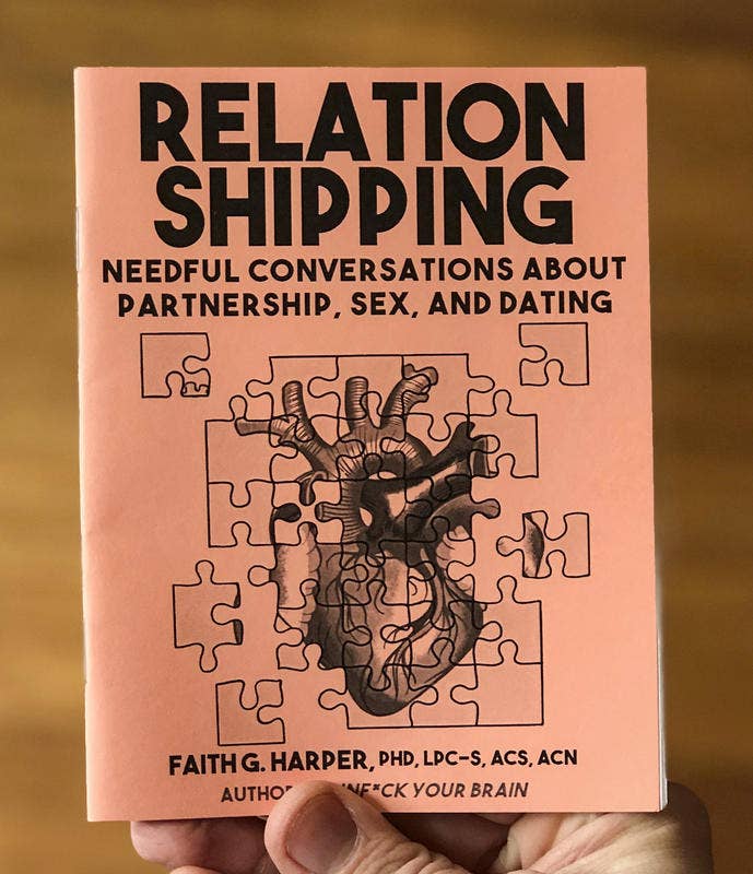 Relationshipping: Partnership, Sex, and Dating (Zine)