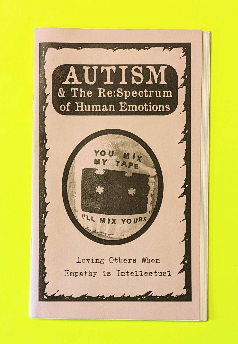 Autism & The Re:Spectrum of Human Emotions (Zine)