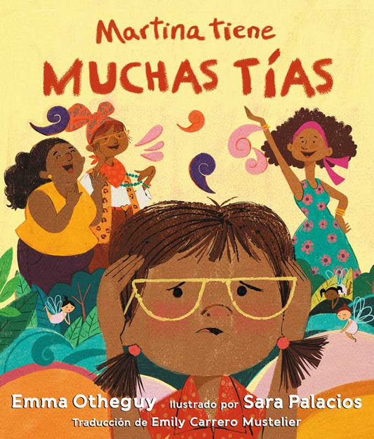 Martina tiene muchas tías (Martina Has Too Many Tías) by Emma Otheguy