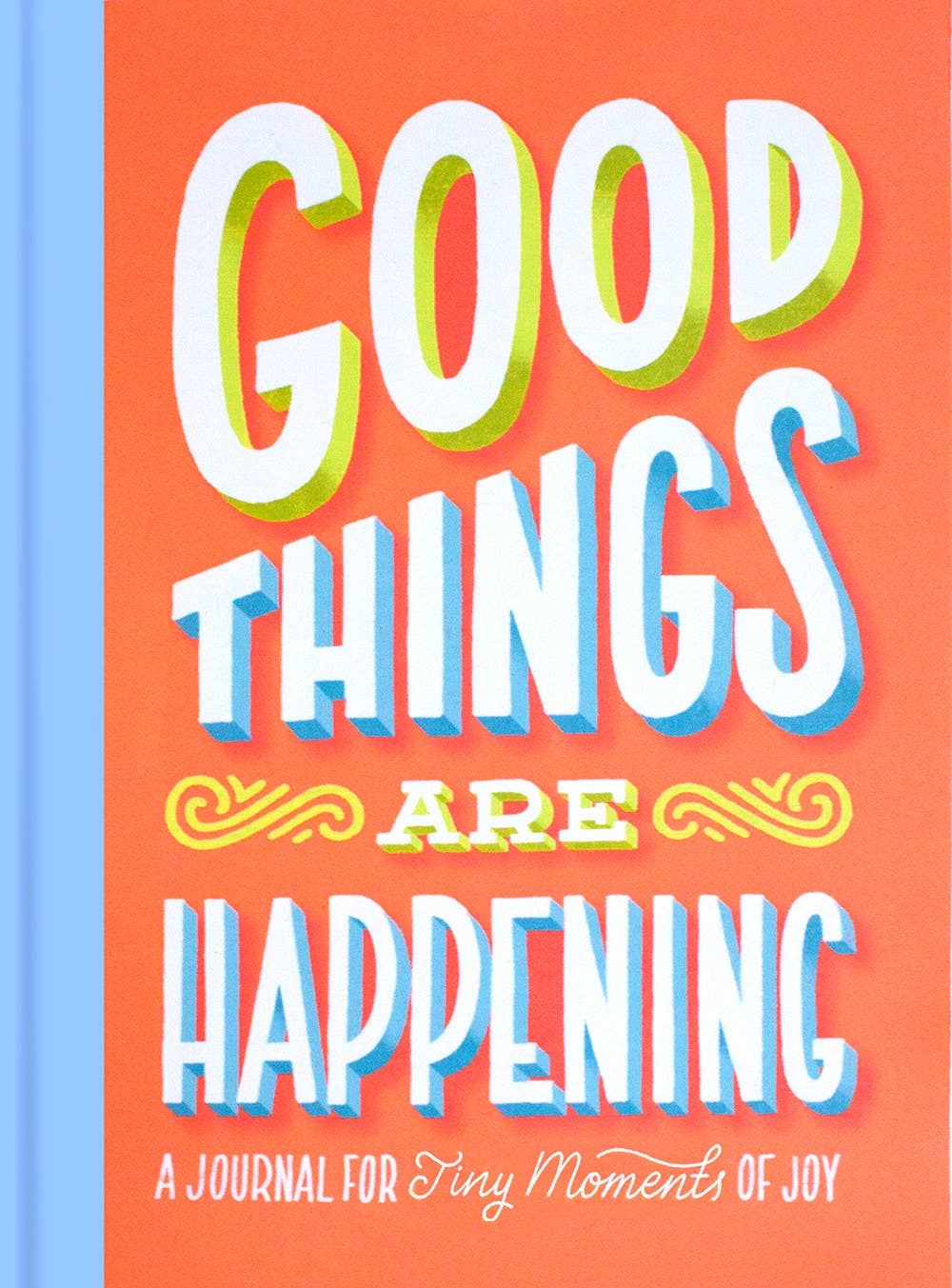Good Things Are Happening Guided Journal: A Journal for