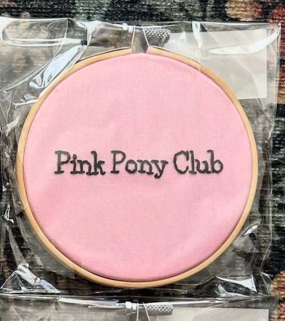 Pink Pony Club 4” Hand embroidered hoop