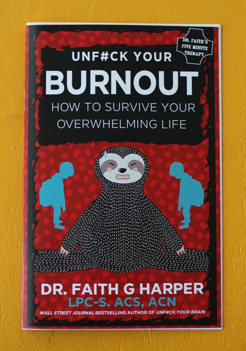 Unfuck Your Burnout: Survive Your Overwhelming Life (Zine)