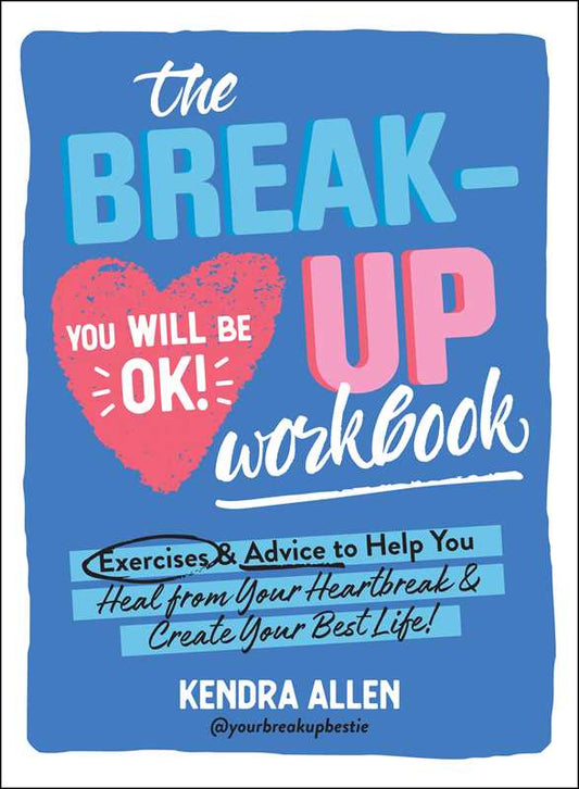 Breakup Workbook by Kendra Allen