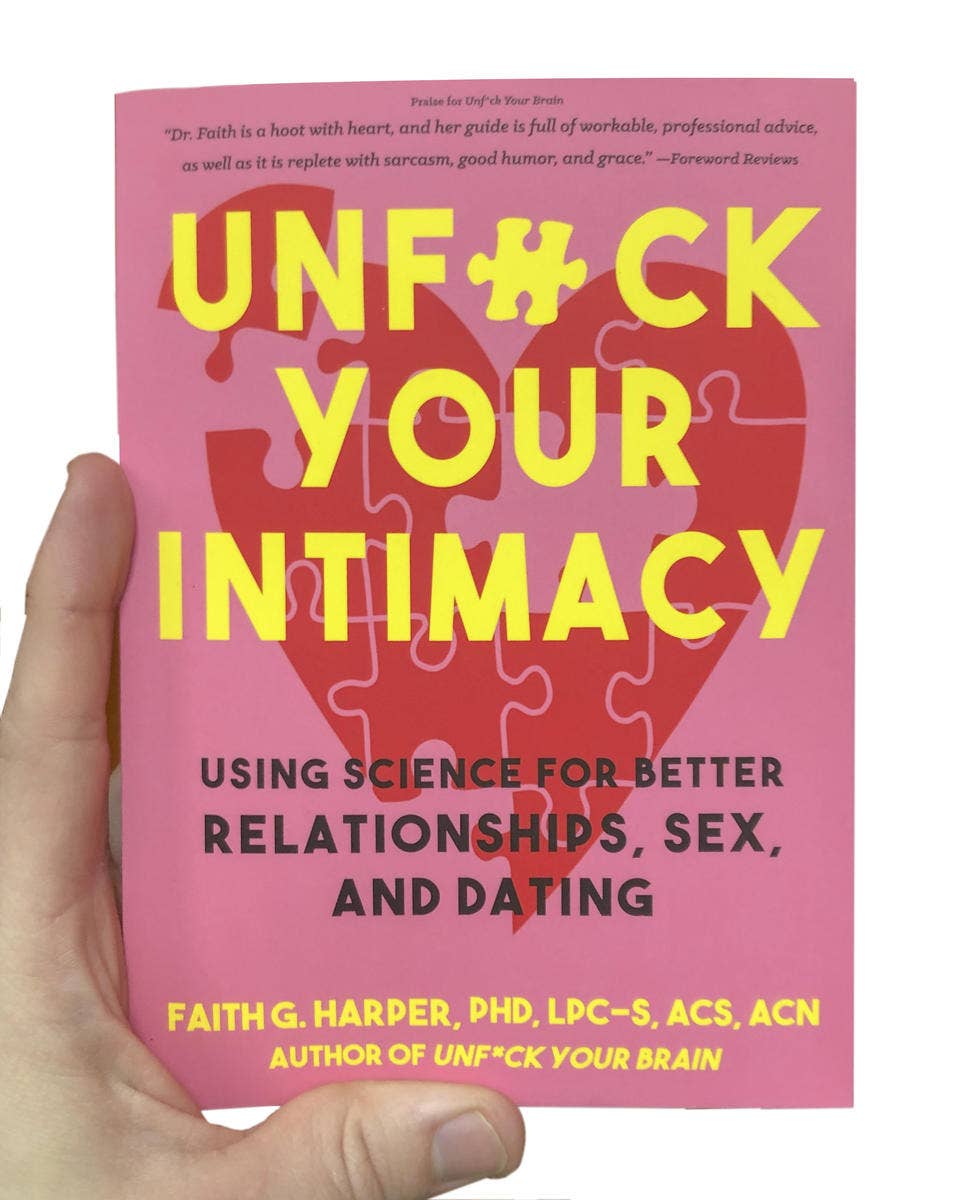 Unfuck Your Intimacy: Better Relationships, Sex, & Dating