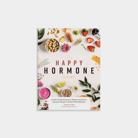 The Happy Hormone Guide for Women: A Plant-Based Approach