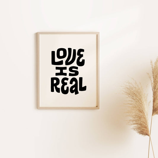 Love Is Real 8 x 10 Screen Print
