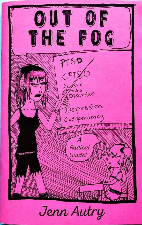 Out of the Fog: PTSD Stress Depression: Radical Guide (Zine)