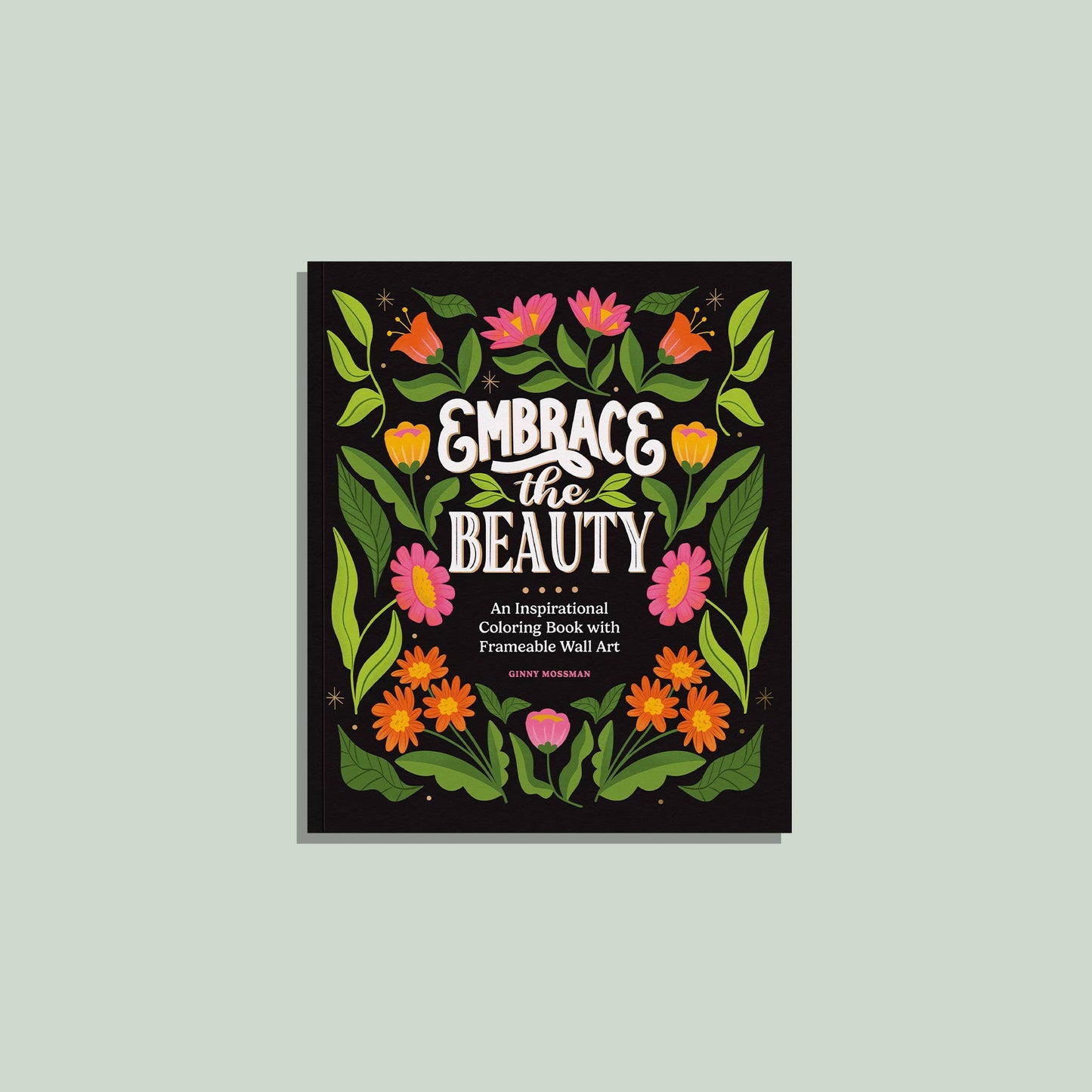 Embrace the Beauty: An Adult Coloring Book