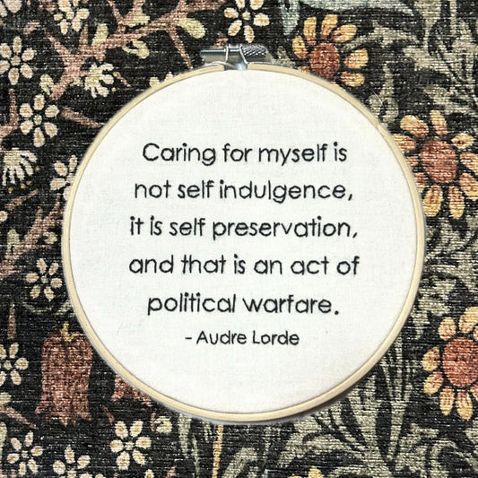 audre lorde quote - 6" hand embroidered hoop art - 1