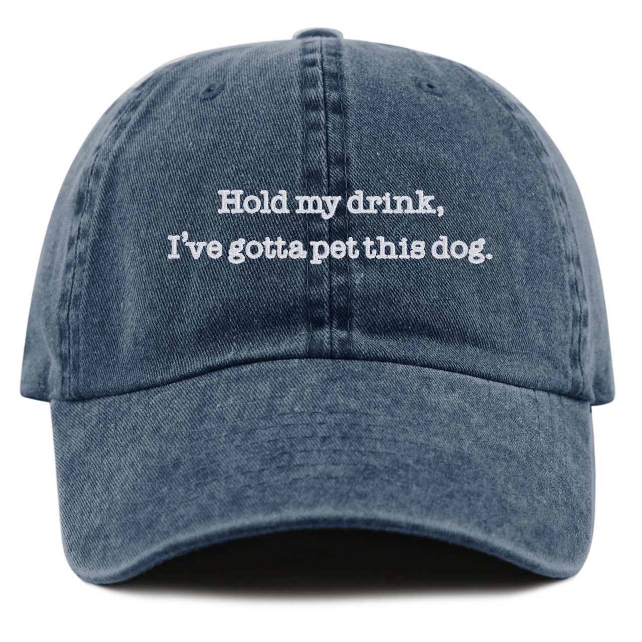 Hold My Drink, I've Gotta Pet This Dog Baseball Cap - 7