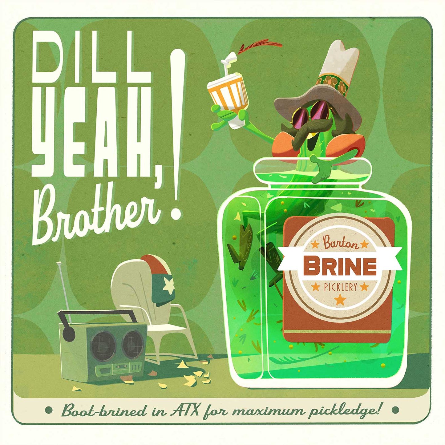 "Dill Yeah, Brother" Print - 3