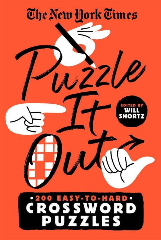 Puzzle It Out: 200 Easy to Hard Crossword Puzzles (NYT)