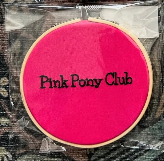 Pink Pony Club 4” Hand embroidered hoop