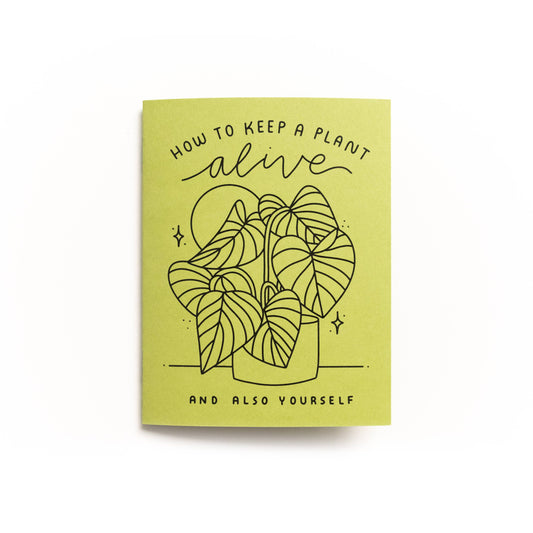 How to Keep A Plant Alive Zine