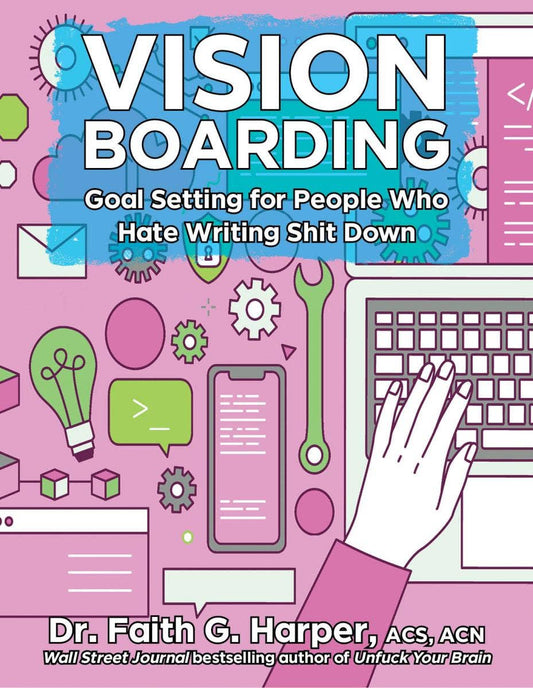 Vision Boarding: Goal Setting If You Hate Writing (Zine)