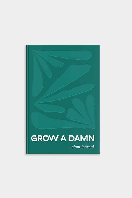 Grow a Damn Plant: A Gardening Journal for Plants