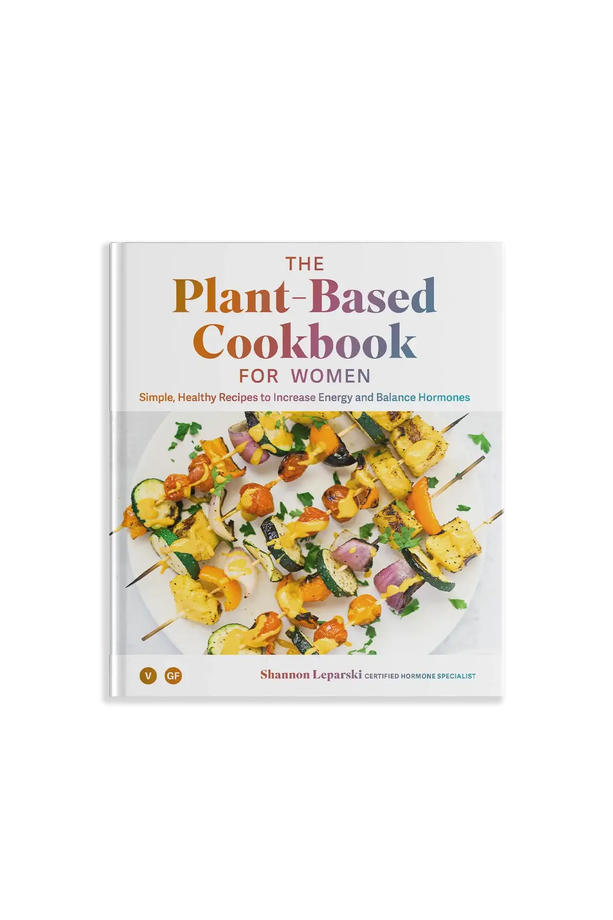The Plant-Based Cookbook for Women (Gifts for Women)