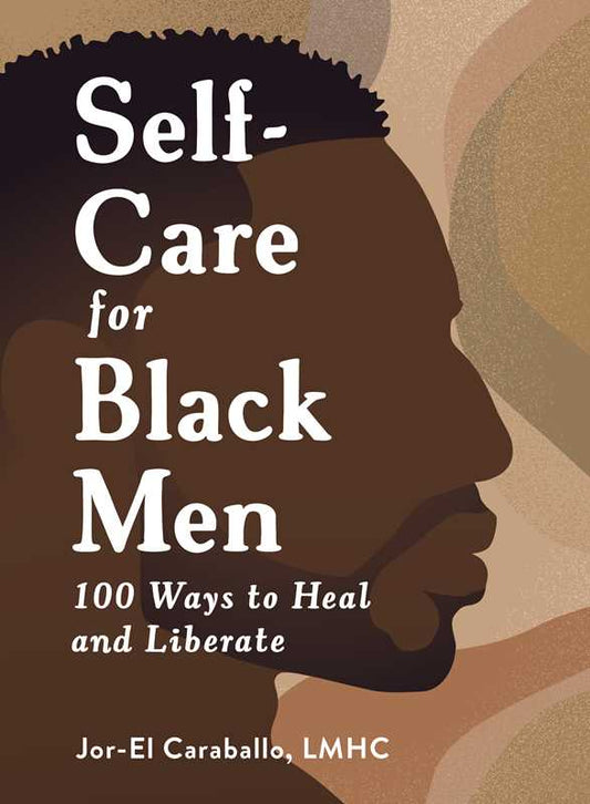 Self-Care for Black Men by Jor-El Caraballo