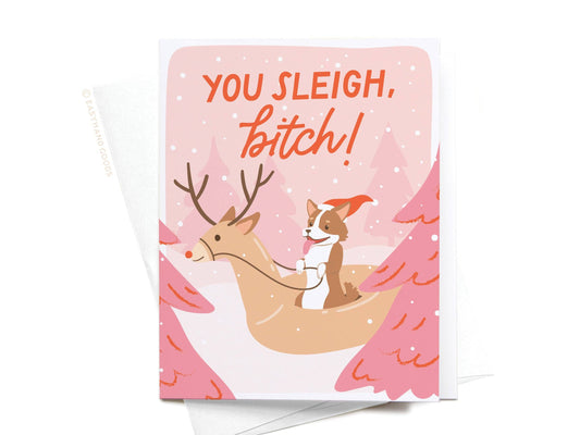 You Sleigh Bitch Greeting Card