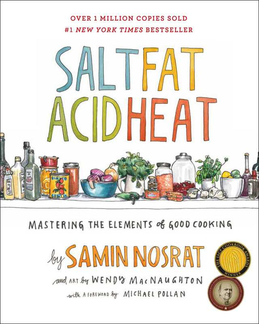 Salt, Fat, Acid, Heat by Samin Nosrat