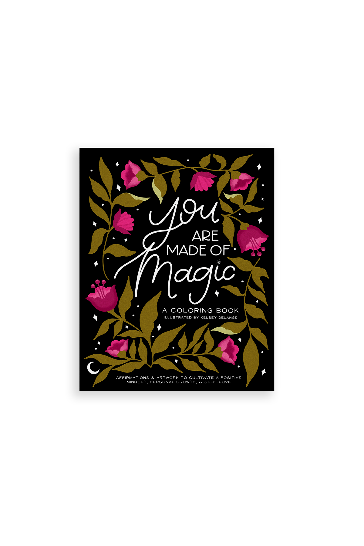 You are Made of Magic: Coloring book with Affirmations