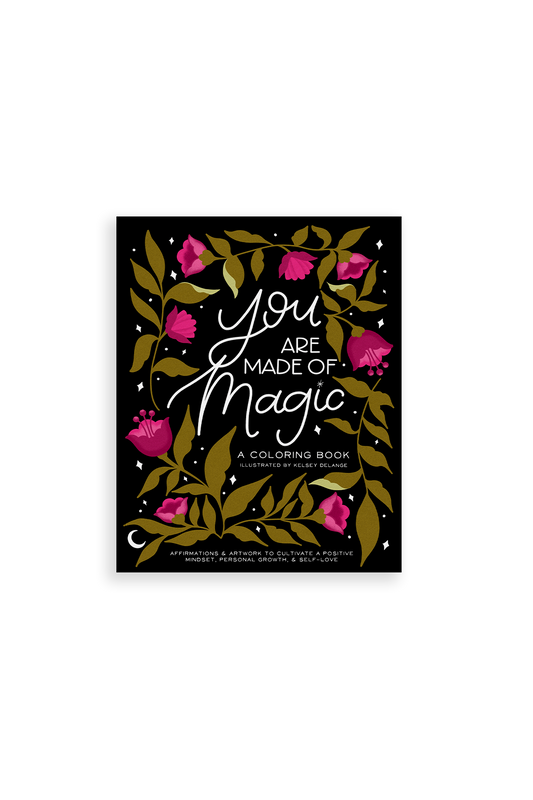 You are Made of Magic: Coloring book with Affirmations