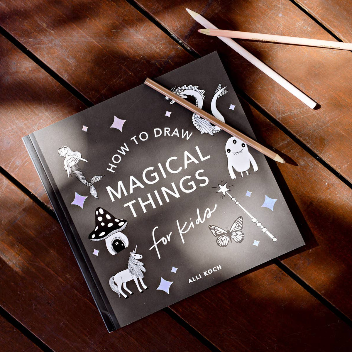 Magical Things: A How to Draw Art Book for Kids