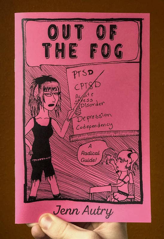 Out of the Fog: PTSD Stress Depression: Radical Guide (Zine)