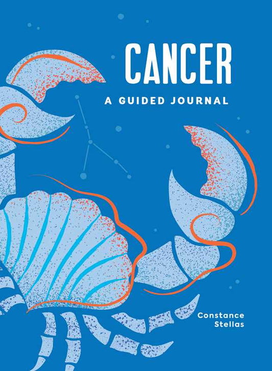 Cancer: A Guided Journal by Constance   Stellas