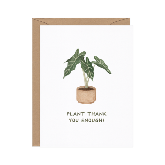 Plant Thank You Enough — Houseplant Thanks Card