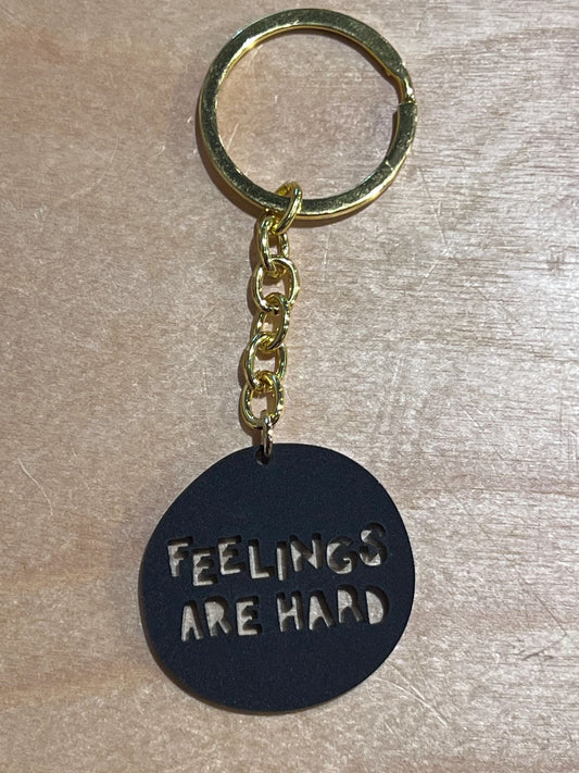 Feelings Are Hard Keychain - 1